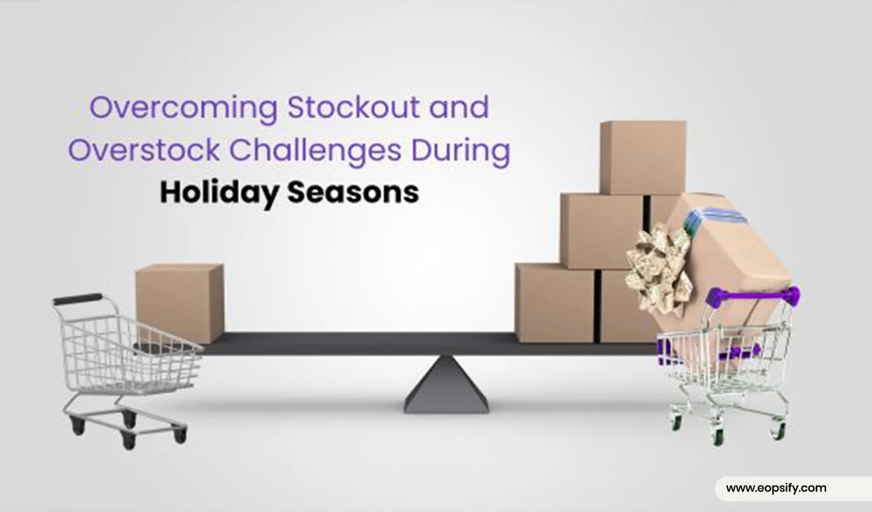 Overcoming Stockout and Overstock Challenges During  Holiday Seasons